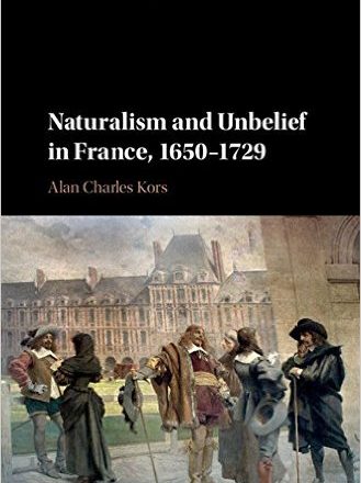 Naturalism and Unbelief in France, 1650-1729