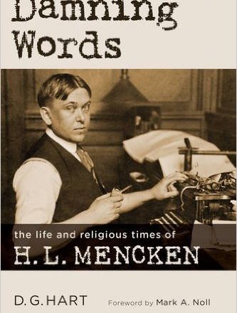 Damning Words: The Life and Religious Times of H. L. Mencken